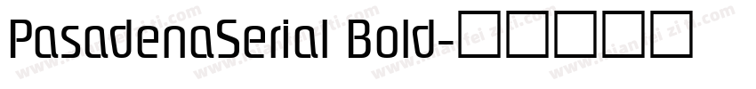 PasadenaSerial Bold字体转换